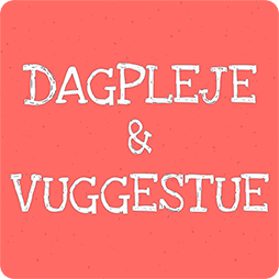 Dagpleje og vuggestue
